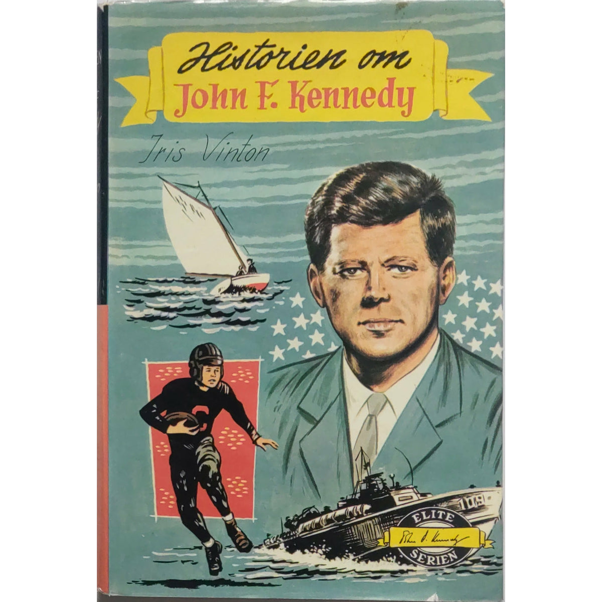 Vinton, Iris: Historien om John F. Kennedy - Eliteserien nr. 15