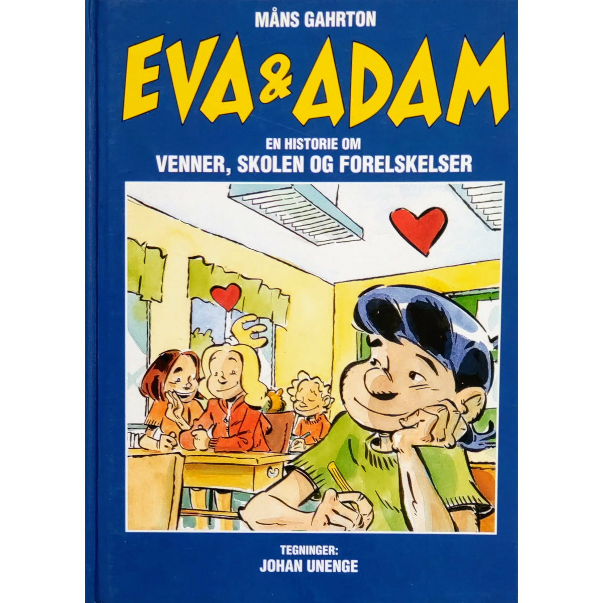 Gahrton, Måns: Eva og Adam 1 - En historie om venner, skolen og forelskelser