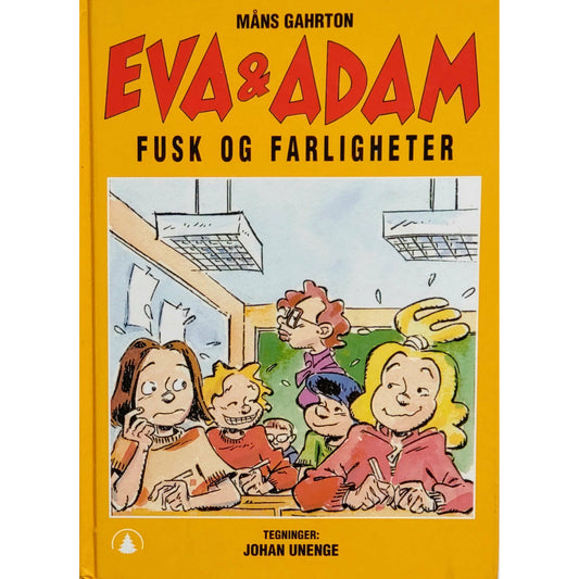 Gahrton, Måns: Eva og Adam 7 - Fusk og farligheter