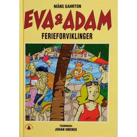 Gahrton, Måns: Eva og Adam 10 - Ferieforviklinger