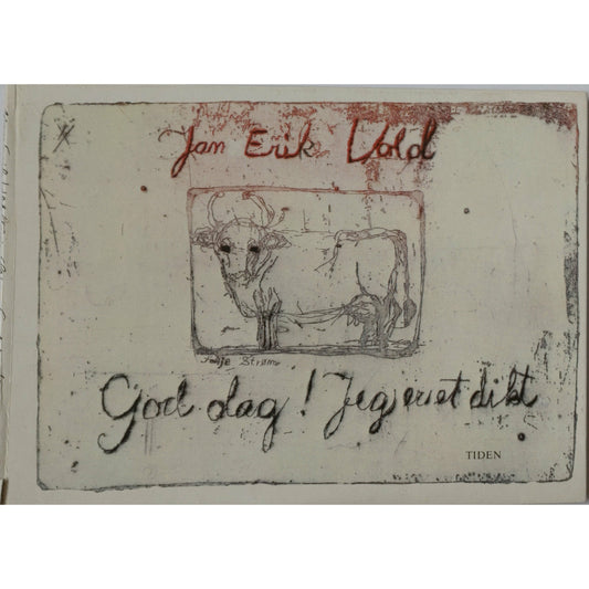 God dag! Jeg er et dikt -  av Jan Erik Vold. Ilustrert av Tonje Strøm. Brukte bøker