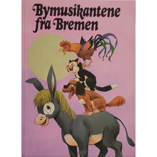  Bymusikantene fra Bremen - Brukte bøker av Brødrene Grimm fra Bokklubben barnas bokpakke