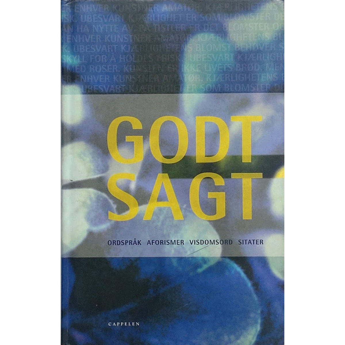 Godt sagt - Ordspråk, Aforismer, Visdomsord, Sitater