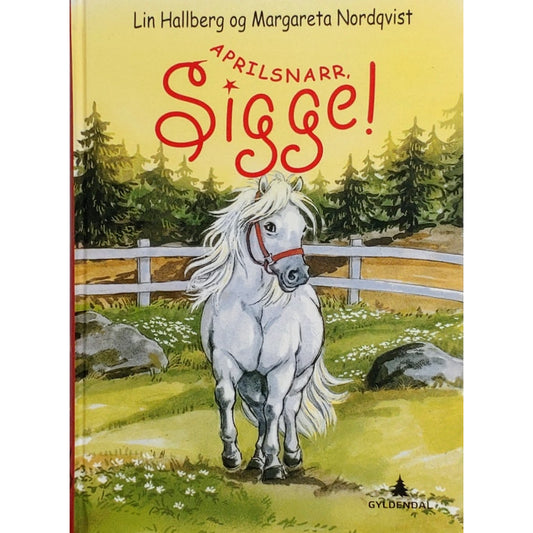 Brukte barnebøker av Lin Hallberg og Margareta Nordqvist: Aprilsnarr, Sigge!