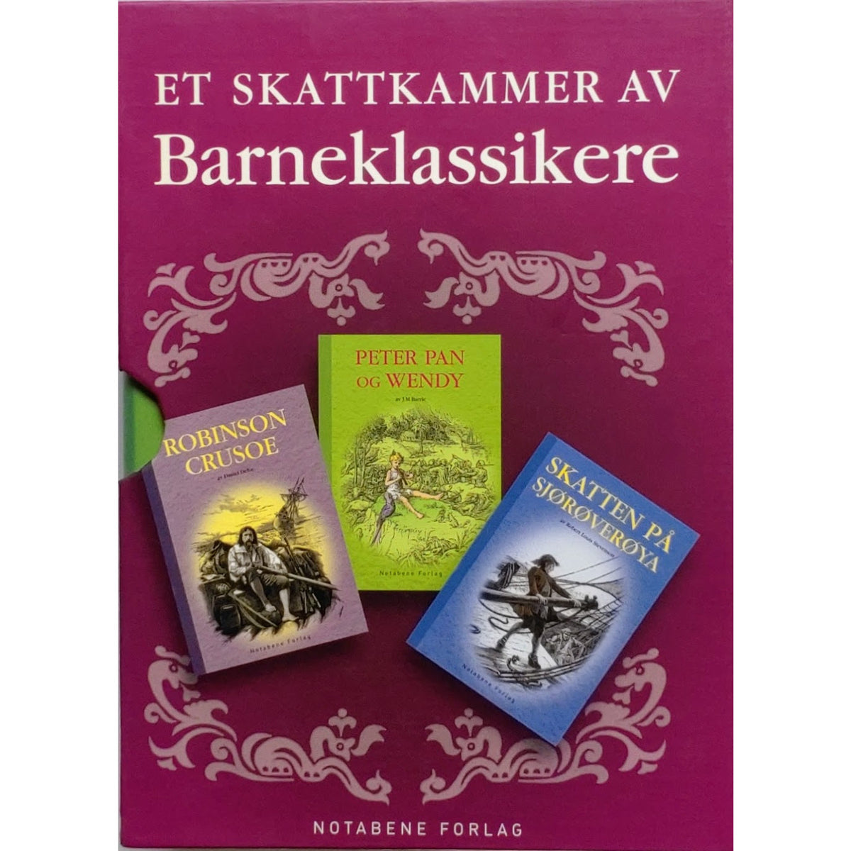 Robison Crusoe av Daniel Defoe, Skatten på sjørøverøya av Robert Louis Stevenson og Peter Pan og Wendy av J.M. Barrie