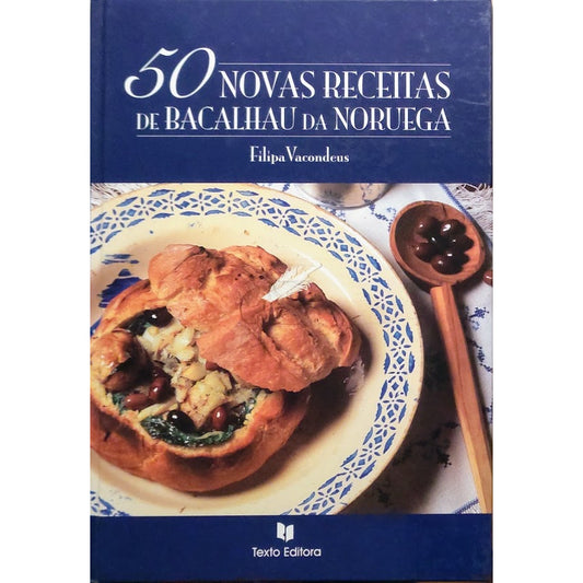 50 novas receitas de bacalhau da Noruega av Filipa Vacondeus. Brukt bok