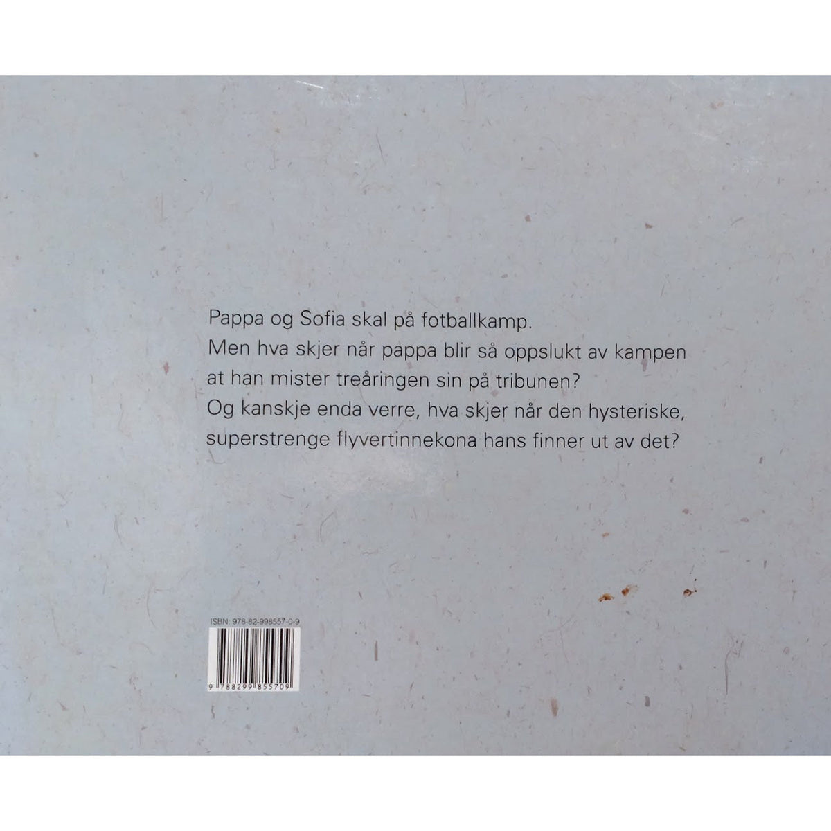 Løvå, Ane Nordin: Pappa og Sofia - I tribunetrøbbel