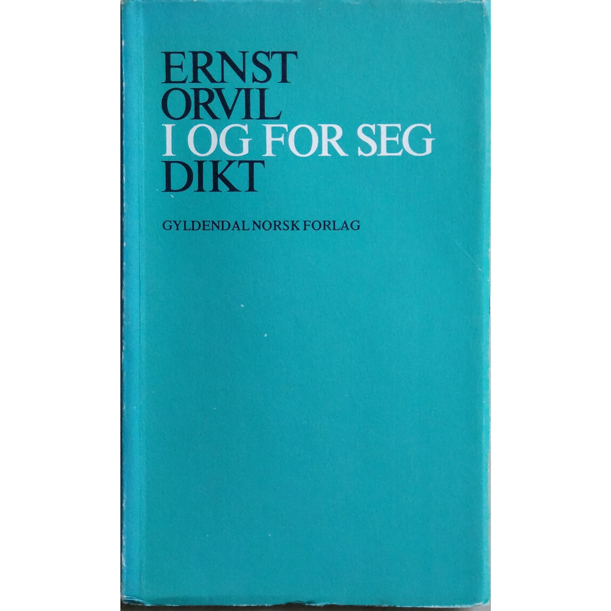 Ernst Orvil: I og for seg. Dikt Brukte bøker