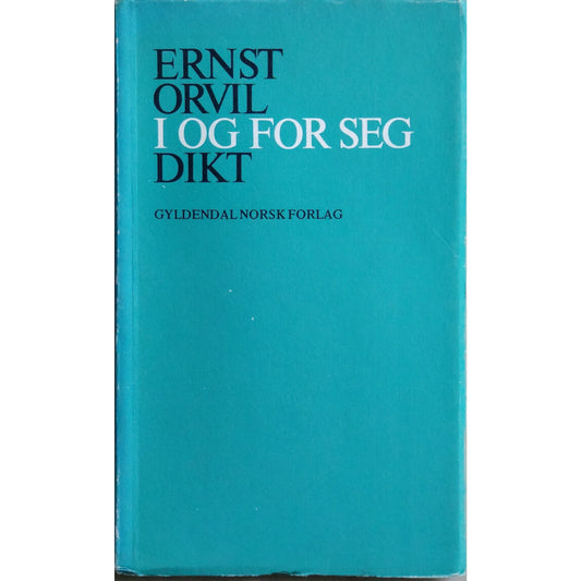 Ernst Orvil: I og for seg. Dikt Brukte bøker