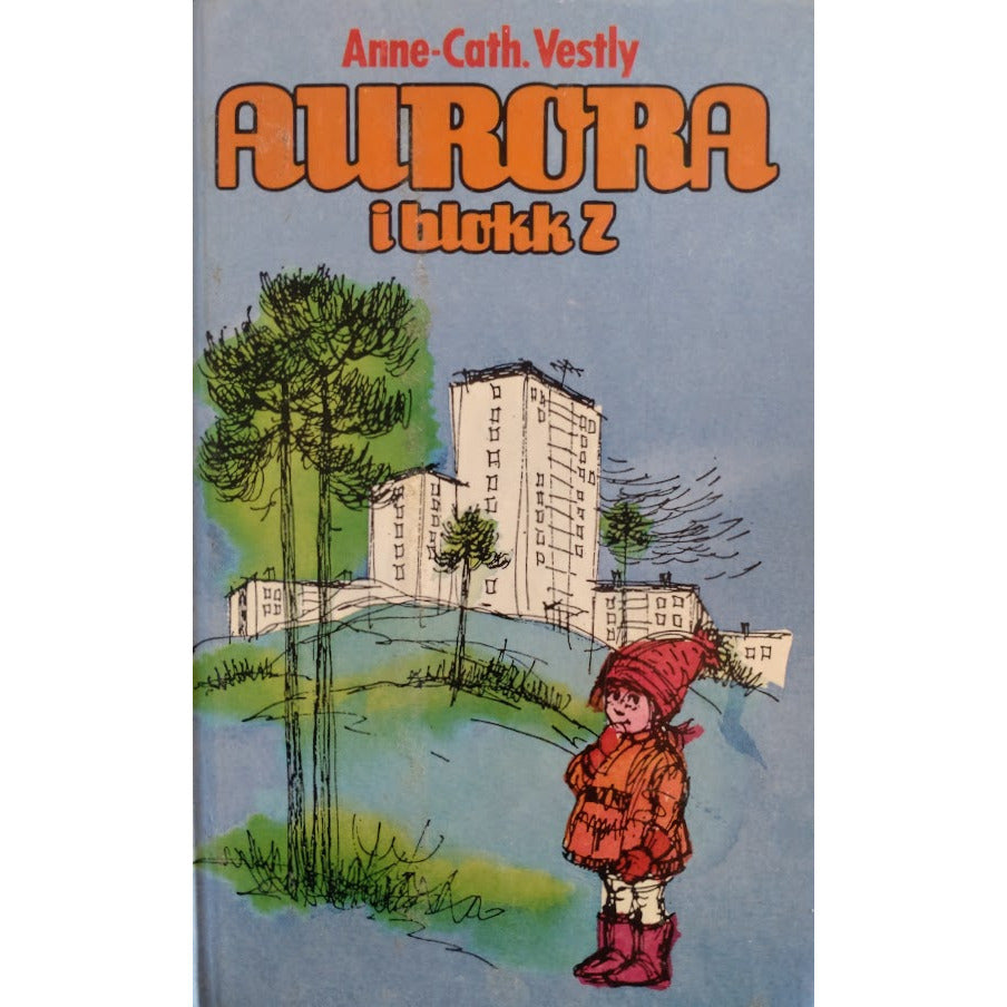 Vestly, Anne-Cath.: Aurora 1 - Aurora i blokk Z