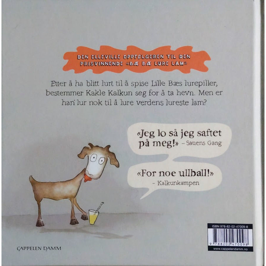 Sommerset, Mark og Rowan: Lille Bæ og Kakle Kalkun - Jeg elsker saft