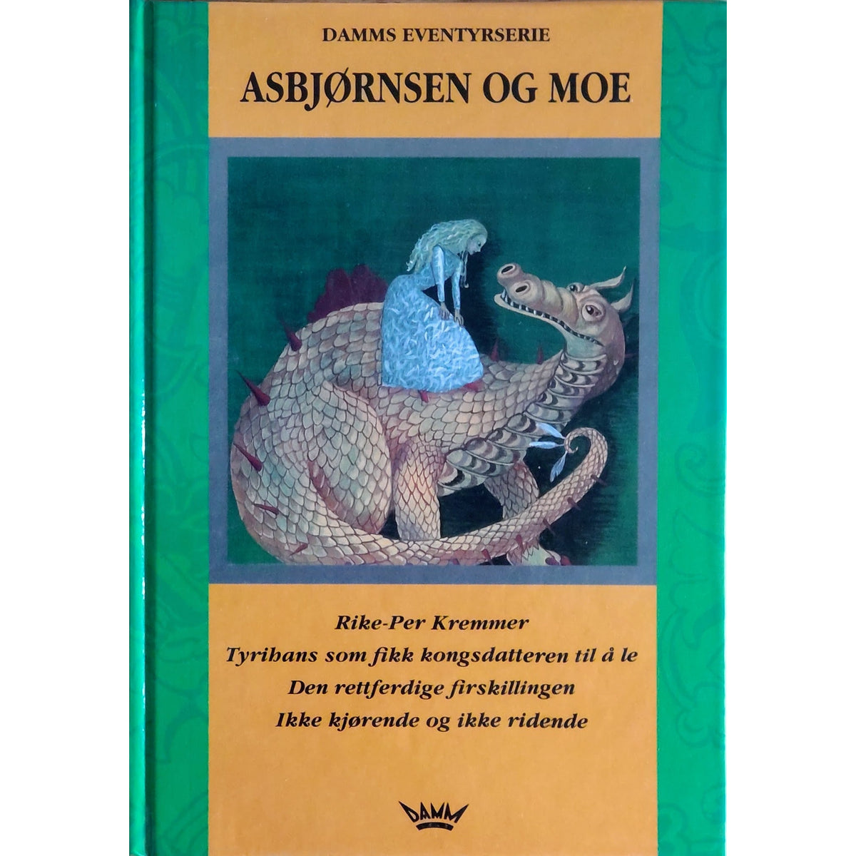 Asbjørnsen og Moe:  Rike- Per Kremmer, Tyrihans som fikk kongsdatteren til å le m.fl.. Brukte bøker