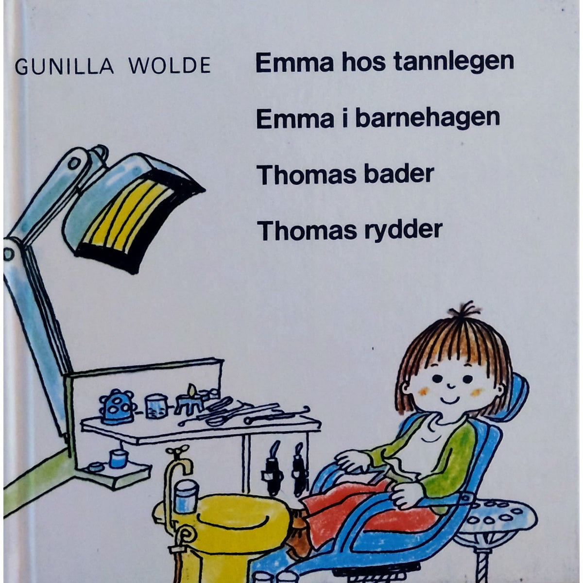 Emma hos tannlegen og tre andre historier, brukte bøker av Gunilla Wolde