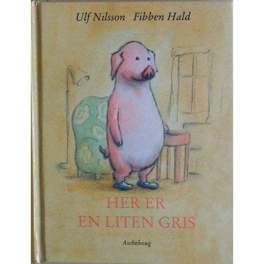 Her er en liten gris - en hel roman, brukte bøker av Ulf Nilsson og Fibben Hald