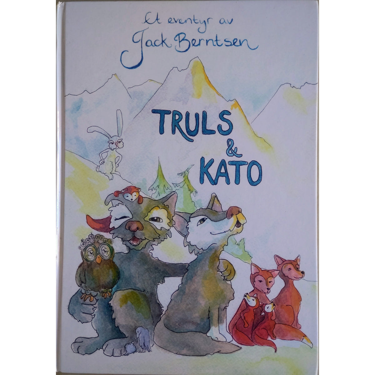 Truls og Kato. Et eventyr av Jack Berntsen. Brukte bøker