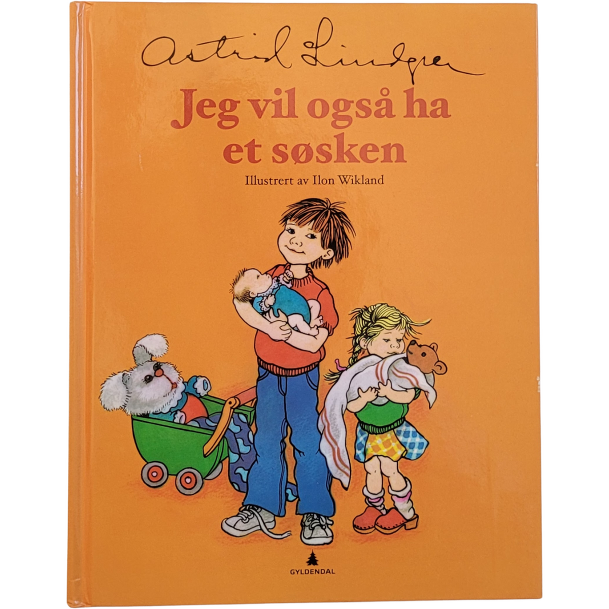 Lindgren, Astrid: Jeg vil også ha et søsken