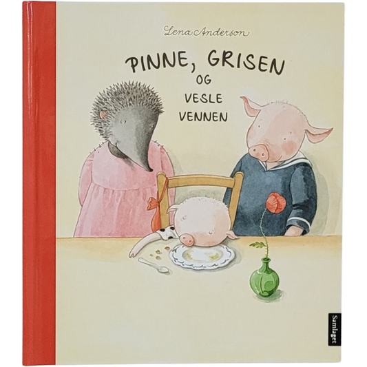 Anderson, Lena: Pinne, Grisen og vesle Vennen
