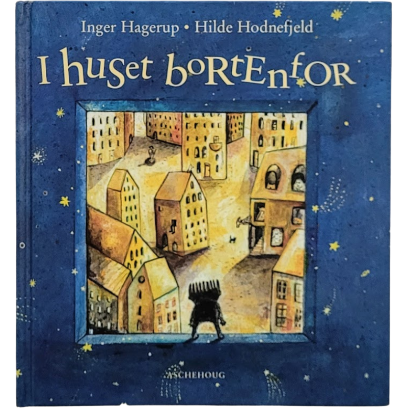 Hagerup, Inger: I huset bortenfor, Illustrert av Hilde Hodnefjeld