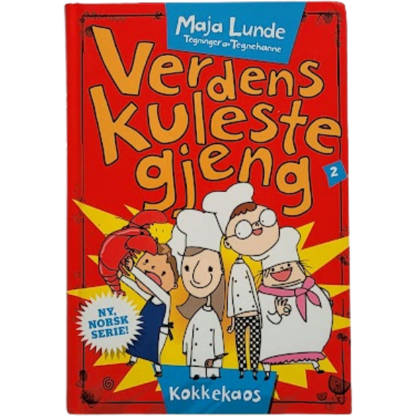 Lunde, Maja: Kokkekaos - 2, Verdens kuleste gjeng - 2  Illustrert av Tegnehanne