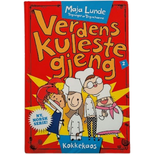 Lunde, Maja: Kokkekaos - 2, Verdens kuleste gjeng - 2  Illustrert av Tegnehanne