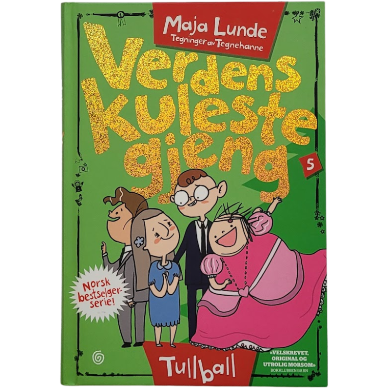 Lunde, Maja: Tullball, Verdens kuleste gjeng - 5  Illustrert av Tegnehanne