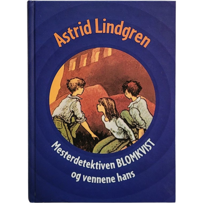 Lindgren, Astrid: Mesterdetektiven Blomkvist og vennene hans