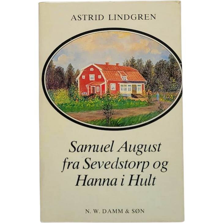 Lindgren, Astrid: Samuel August fra Sevedstorp og Hanna i Hult