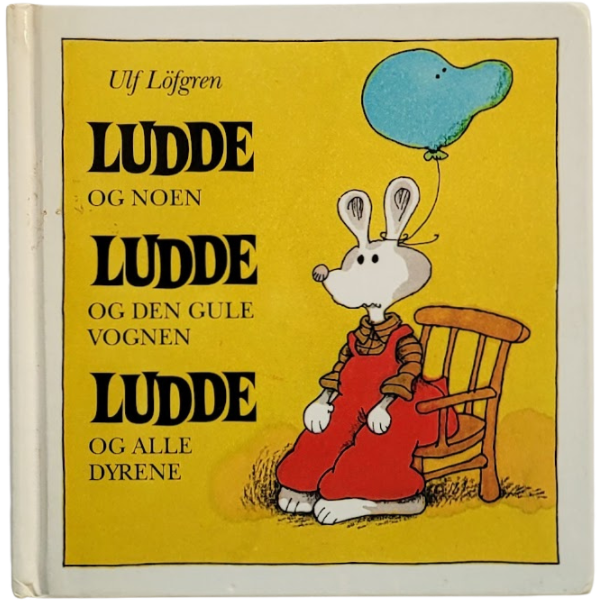 Ludde og noen / Ludde og den gule vognen / Ludde og alle dyrene, brukte bøker av Ulf Löfgren
