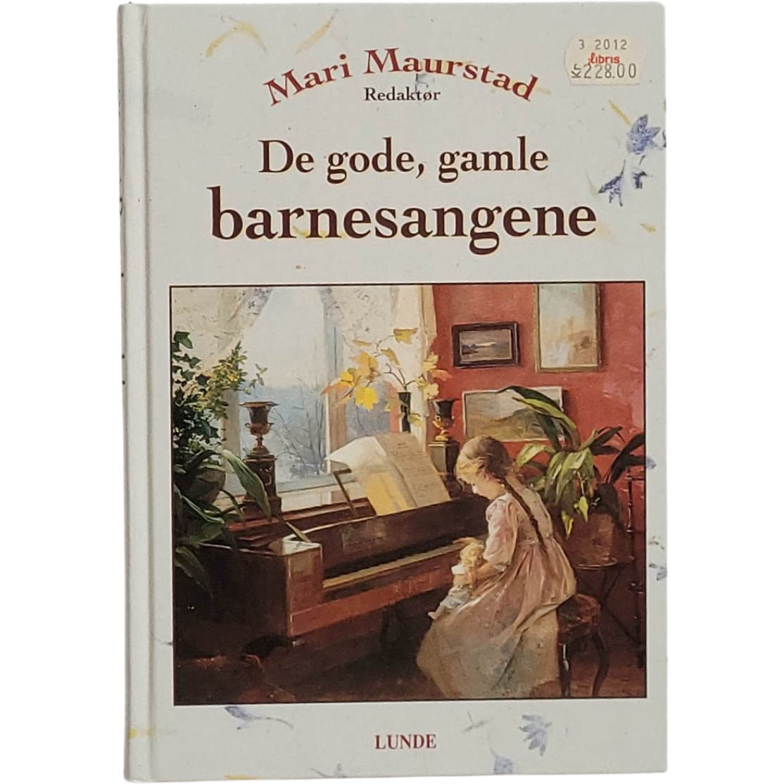 Maurstad, Mari: De gode, gamle barnesangene