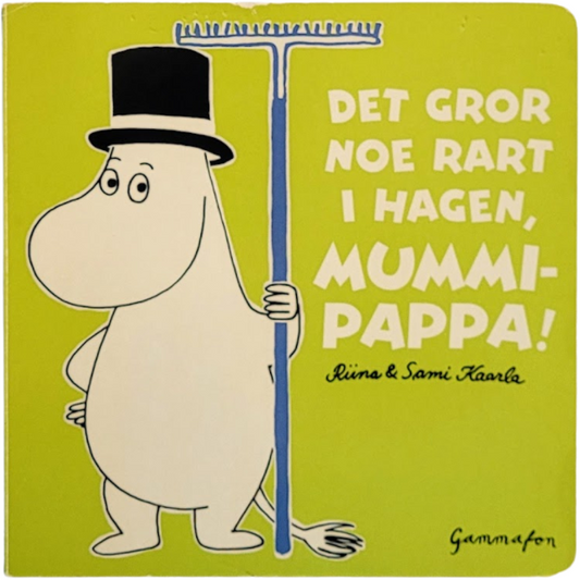 Det gror noe rart i hagen, Mummipappa!